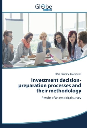 Investment decision-preparation processes and their methodology: Results of an empirical survey