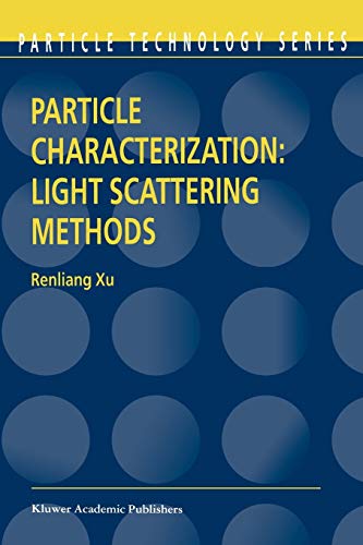 Particle Characterization: Light Scattering Methods (Particle Technology Series, 13, Band 13)