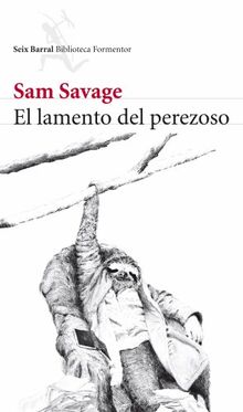 El lamento del perezoso (Biblioteca Formentor)