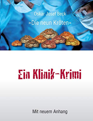 Ein Klinik-Krimi: Wie in einer Deutschen Universitätsklinik ein Professor kaltgestellt wurde oder: Die neun Kröten