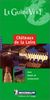 Michelin Chateaux de la Loire. Französische Ausgabe. Avec hotels et restaurants (Michelin Green Guides (Foreign Language))