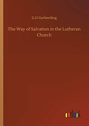 The Way of Salvation in the Lutheran Church