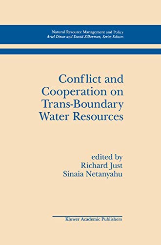 Conflict and Cooperation on Trans-Boundary Water Resources (Natural Resource Management and Policy, 11, Band 11)