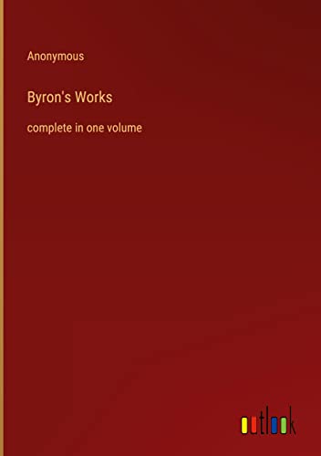 Byron's Works: complete in one volume