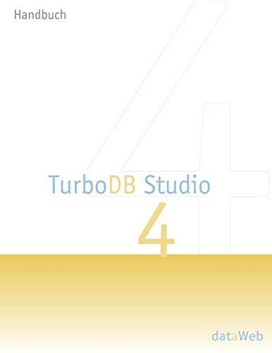 TurboDB Studio Handbuch: Version 4