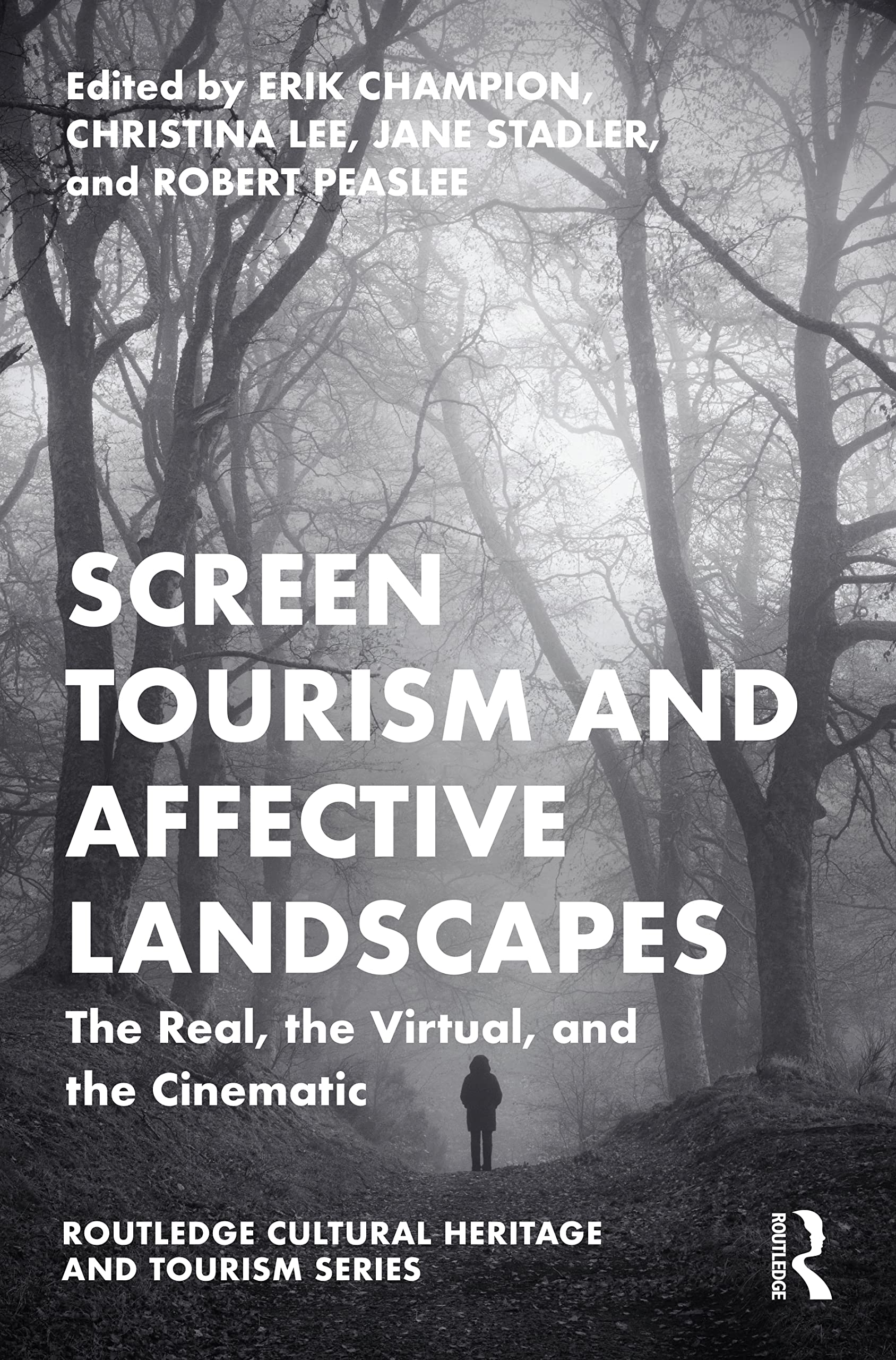 Screen Tourism and Affective Landscapes: The Real, the Virtual, and the Cinematic (Routledge Cultural Heritage and Tourism, Band 6)