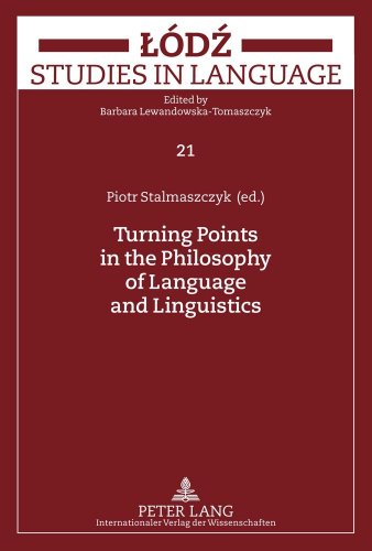 Turning Points in the Philosophy of Language and Linguistics (Lódz Studies in Language)