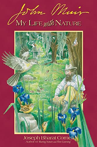 Cornell, Joseph Bharat John Muir, My Life With Nature