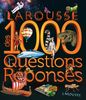 Larousse des 1000 Questions Réponses