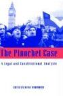 The Pinochet Case: A Legal and Constitutional Analysis