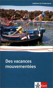 Des vacances mouvementées