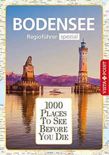 1000 Places-Regioführer Bodensee (1000 Places To See Before You Die)