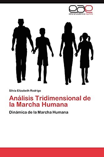 Análisis Tridimensional de la Marcha Humana: Dinámica de la Marcha Humana