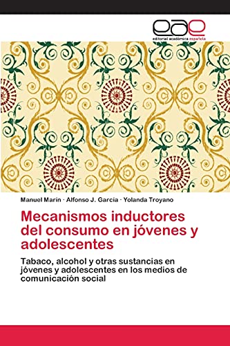 Mecanismos inductores del consumo en jóvenes y adolescentes: Tabaco, alcohol y otras sustancias en jóvenes y adolescentes en los medios de comunicación social