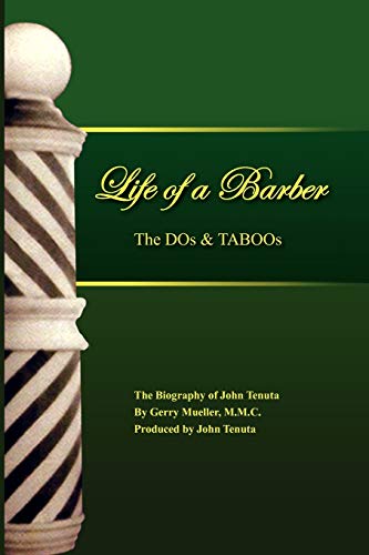 Life of a Barber The DOs & TABOOs: The Biography of John Tenuta