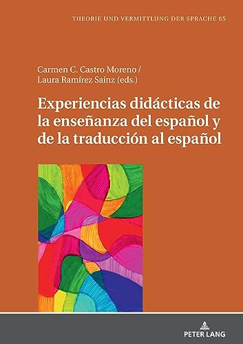 Experiencias didácticas de la enseñanza del español y de la traducción al español (Theorie und Vermittlung der Sprache)