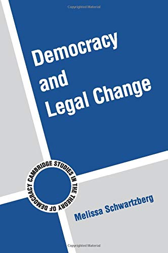 Democracy and Legal Change (Cambridge Studies in the Theory of Democracy, Band 6)
