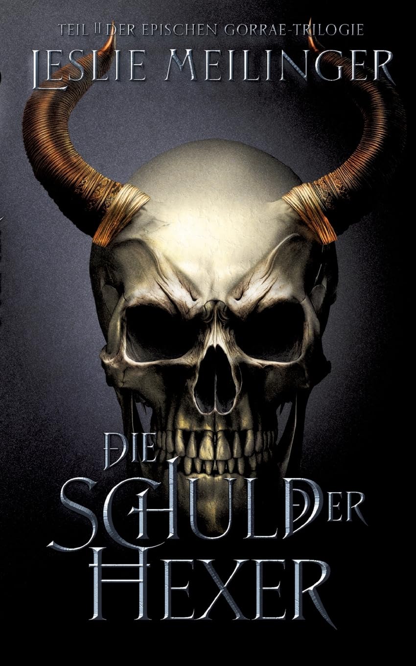 Die Schuld der Hexer: Teil 2 der Gorrae-Trilogie