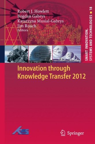 Innovation through Knowledge Transfer 2012 (Smart Innovation, Systems and Technologies)