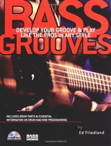 Bass Grooves: Develop Your Groove & Play Like the Pros in Any Style