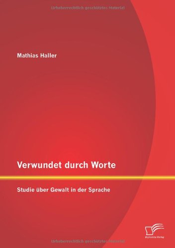 Verwundet durch Worte: Studie über Gewalt in der Sprache