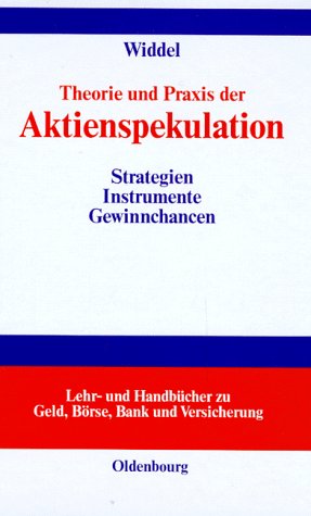 Theorie und Praxis der Aktienspekulation: Strategien, Instrumente und Gewinnchancen
