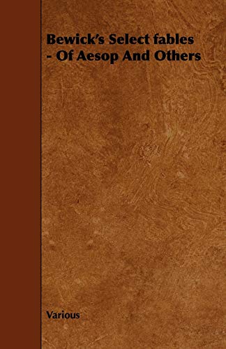 Bewick's Select Fables - Of Aesop and Others