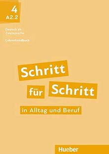 Schritt für Schritt in Alltag und Beruf 4: Deutsch als Zweitsprache / Lehrerhandbuch