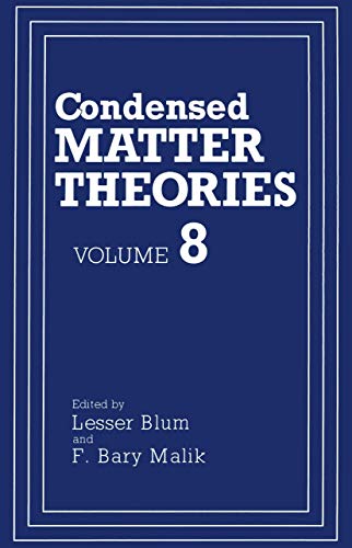 Condensed Matter Theories (Condensed Matter Theory) (Condensed Matter Theory, 8, Band 8)