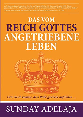 Das vom Reich Gottes angetriebene Leben: Dein Reich komme, dein Wille geschehe auf Erden...