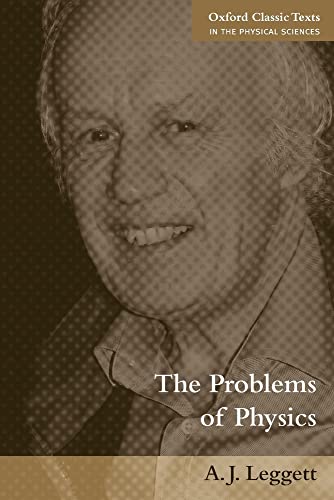 The Problems of Physics (Oxford Classic Texts in the Physical Sciences)
