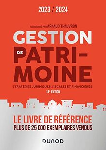 Gestion de patrimoine : stratégies juridiques, fiscales et financières : 2023-2024