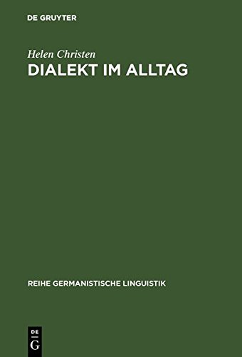 Dialekt im Alltag: Eine empirische Untersuchung zur lokalen Komponente heutiger schweizerdeutscher Varianten (Reihe Germanistische Linguistik, Band 201)