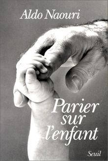 Parier sur l'enfant