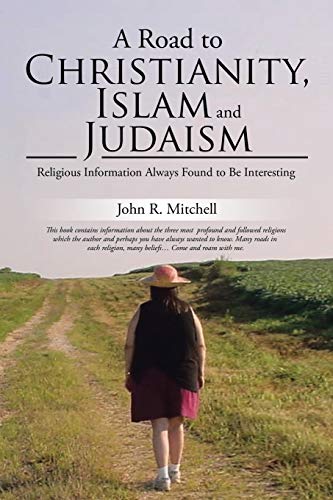A Road to Christianity, Islam and Judaism: Religious Information Always Found to Be Interesting