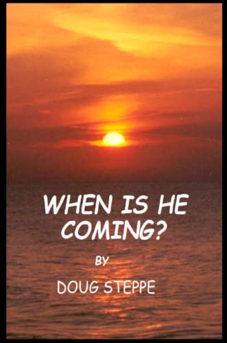 When is He Coming?