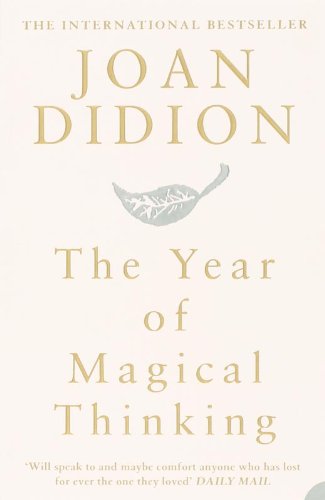 Didion, Joan: The Year of Magical Thinking