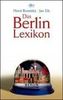 Das Berlin-Lexikon: Was man wirklich über die Hauptstadt wissen muss