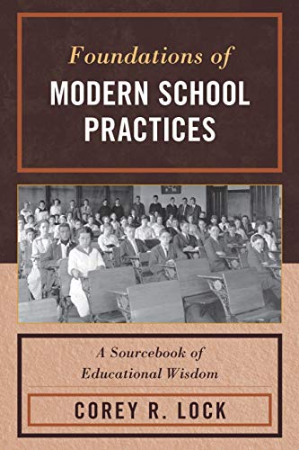 Foundations of Modern School Practices: A Sourcebook of Educational Wisdom