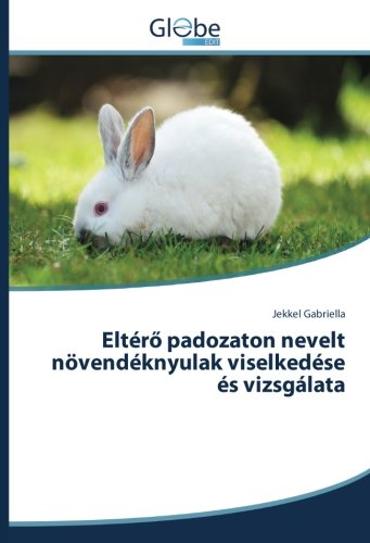 Eltérő padozaton nevelt növendéknyulak viselkedése és vizsgálata