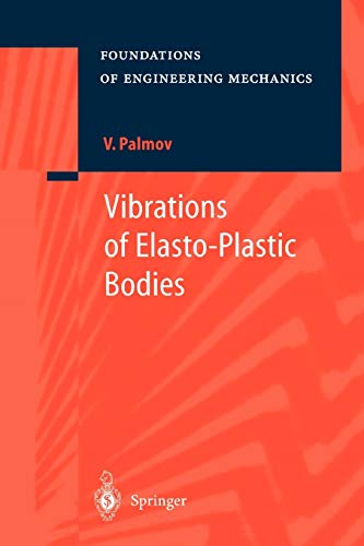 Vibrations of Elasto-Plastic Bodies (Foundations of Engineering Mechanics)