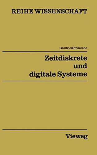 Zeitdiskrete und digitale Systeme (Reihe Wissenschaft)