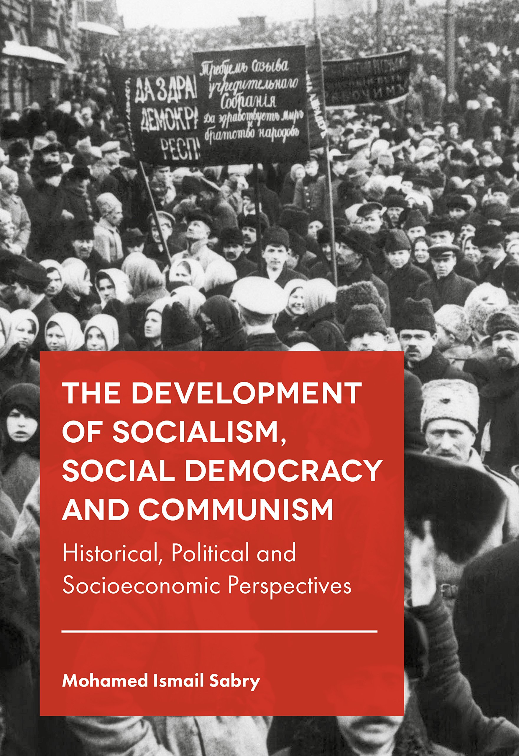 Development of Socialism, Social Democracy and Communism: Historical, Political and Socioeconomic Perspectives