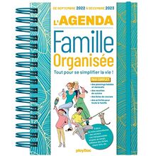 L'agenda famille organisée : tout pour se simplifier la vie ! : de septembre 2022 à décembre 2023