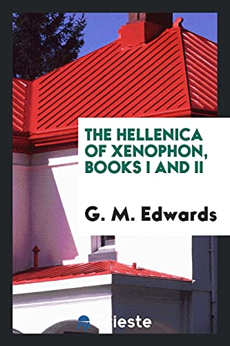 The Hellenica of Xenophon, books I and II