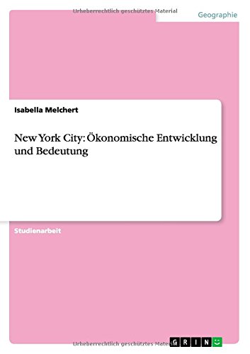 New York City: Ökonomische Entwicklung und Bedeutung