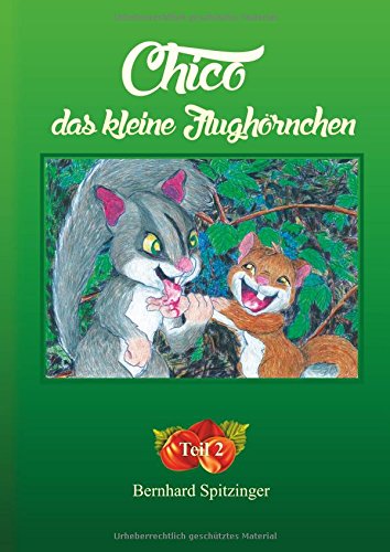 Chico das kleine Flughörnchen: Teil 2