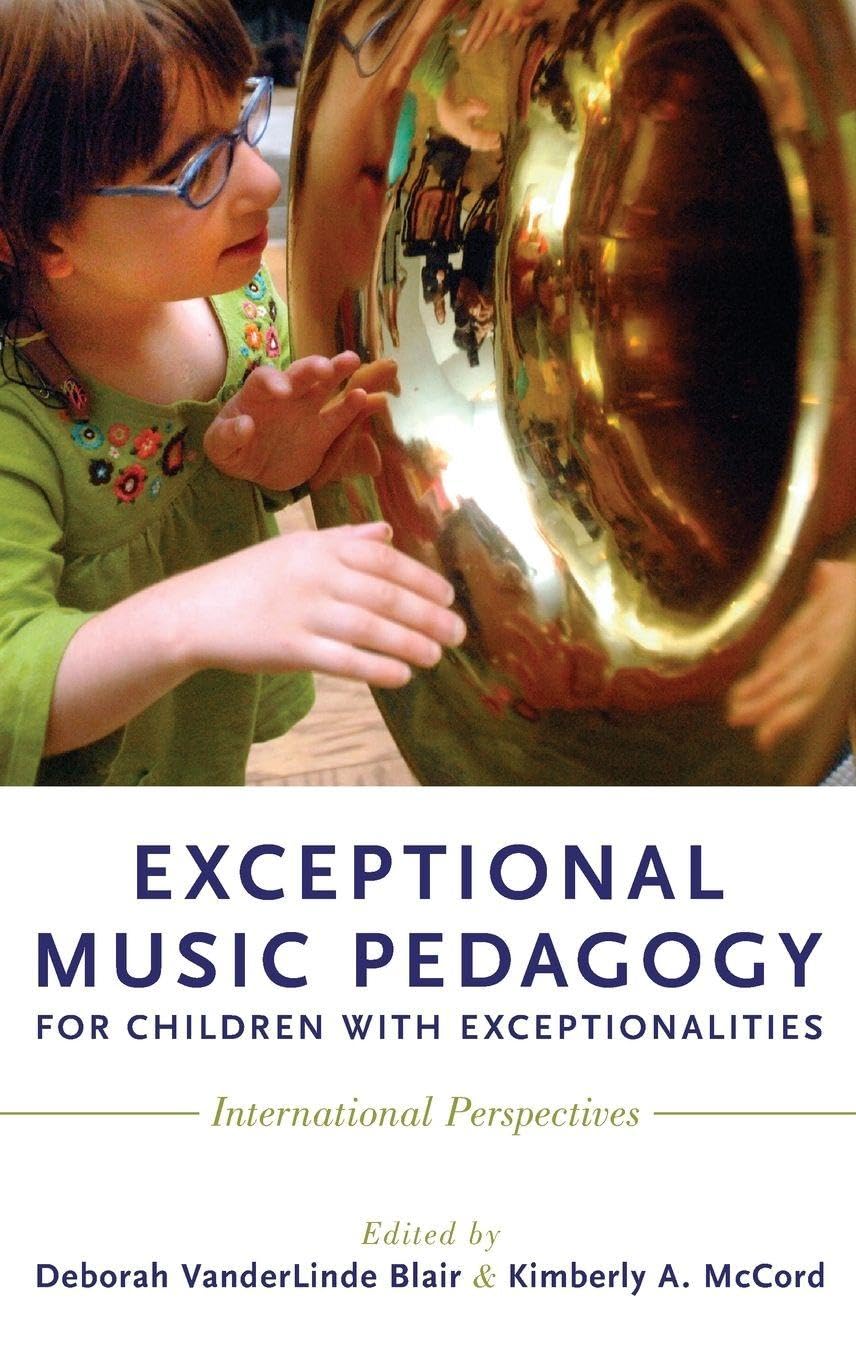 Exceptional Music Pedagogy for Children with Exceptionalities: International Perspectives