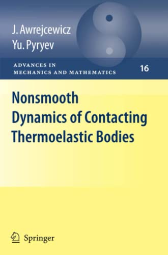 Nonsmooth Dynamics of Contacting Thermoelastic Bodies (Advances in Mechanics and Mathematics, Band 16)