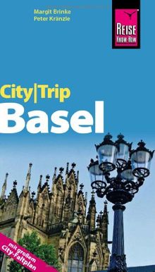 Reise Know-How CityTrip Basel: Reiseführer mit Faltplan